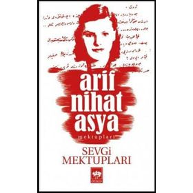 Sevgi Mektupları - Arif Nihat Asya
