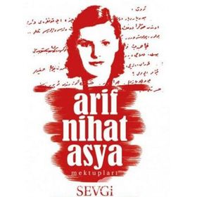 Sevgi Mektupları - Arif Nihat Asya