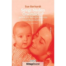 Sevgi Neden Önemlidir? / Sue Gerhardt