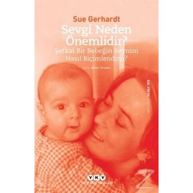 Sevgi Neden Önemlidir? / Sue Gerhardt