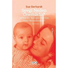 Sevgi Neden Önemlidir? / Sue Gerhardt