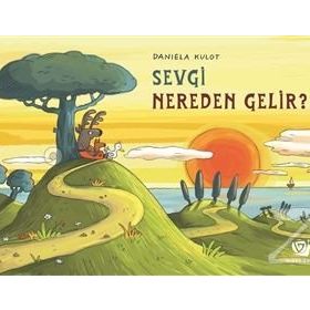 Sevgi Nereden Gelir - Daniela Kulot