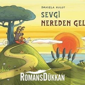 Sevgi Nereden Gelir - Daniela Kulot
