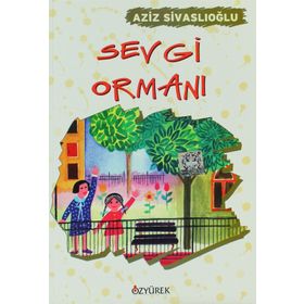SEVGI ORMANI - AZIZ SİVASLIOĞLU