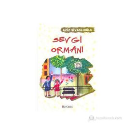 SEVGI ORMANI - AZIZ SİVASLIOĞLU