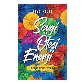 Sevgi Ötesi Enerji - Sevgi Keleş