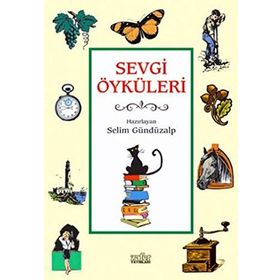 SEVGI ÖYKÜLERİ - 1 - SELIM GÜNDÜZALP