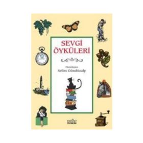 SEVGI ÖYKÜLERİ - 1 - SELIM GÜNDÜZALP