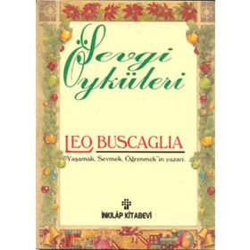 SEVGI ÖYKÜLERİ - LEO BUSCAGLIA