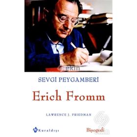 Sevgi Peygamberi Erich Fromm - Lawrence J. Friedman