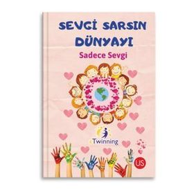 Sevgi Sarsın Dünyayı - Kolektif