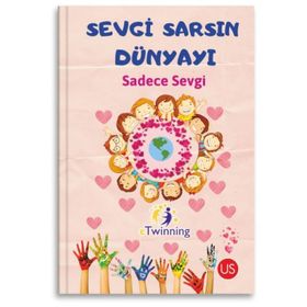 Sevgi Sarsın Dünyayı - Kolektif