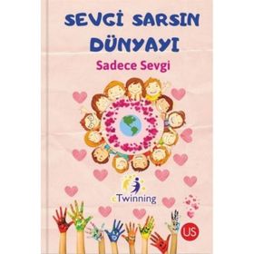 Sevgi Sarsın Dünyayı - Kolektif