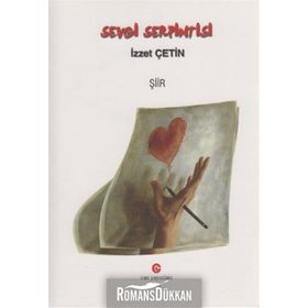 SEVGI SERPINTISI - İZZET ÇETIN