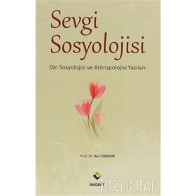 SEVGI SOSYOLOJISI - ALI COŞKUN
