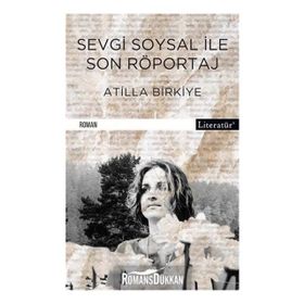 Sevgi Soysal İle Son Röportaj - Atilla Birkiye