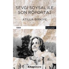 Sevgi Soysal İle Son Röportaj - Atilla Birkiye