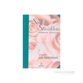 SEVGI SÖZCÜKLERİ YÜREKTEN ALINTILAR - GIL FRIEDMAN