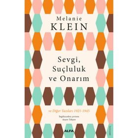Sevgi Suçluluk ve Onarım Alfa Yayınları