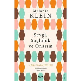 Sevgi Suçluluk ve Onarım Alfa Yayınları