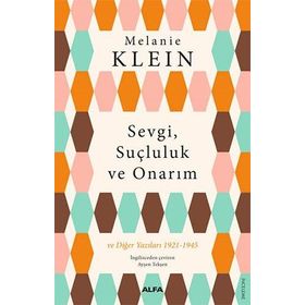 Sevgi Suçluluk ve Onarım Alfa Yayınları