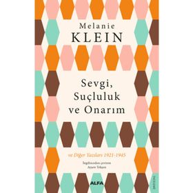 Sevgi Suçluluk ve Onarım Alfa Yayınları
