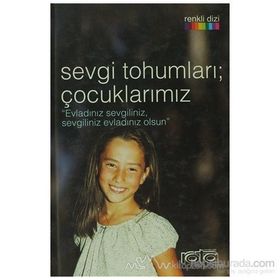 SEVGI TOHUMLARI ÇOCUKLARIMIZ - BETÜL ÖZDOĞRU