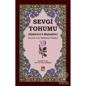 Sevgi Tohumu (habbetü'l-mahabbe) / Seyyid Aziz