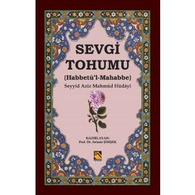 Sevgi Tohumu (habbetü'l-mahabbe) / Seyyid Aziz