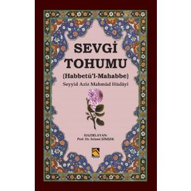 Sevgi Tohumu (habbetü'l-mahabbe) / Seyyid Aziz