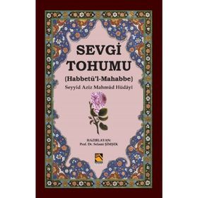 Sevgi Tohumu (habbetü'l-mahabbe) / Seyyid Aziz