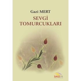 Sevgi Tomurcukları - Mustafa Semih Arıcı