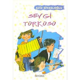 SEVGI TÜRKÜSÜ - AZIZ SİVASLIOĞLU