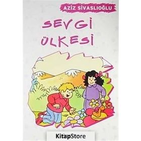 SEVGI ÜLKESI - AZIZ SIVASLIOĞLU