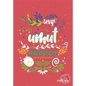 Sevgi Umut Hikayeleri - Akif Bayrak - Yediveren Yayınları