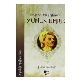 Sevgi Ve Aşk Çağlayanı Yunus Emre - Turan Bozkurt