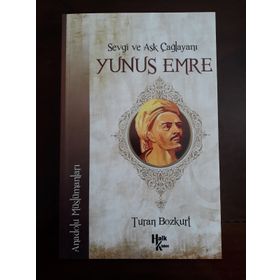 Sevgi Ve Aşk Çağlayanı Yunus Emre - Turan Bozkurt