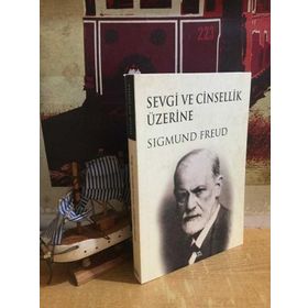 SEVGI VE CINSELLIK ÜZERİNE - SIGMUND FREUD