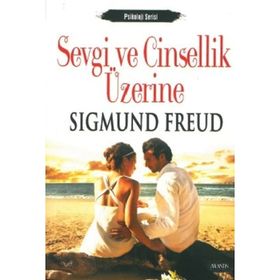 SEVGI VE CINSELLIK ÜZERİNE - SIGMUND FREUD