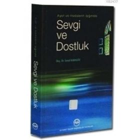 SEVGI VE DOSTLUK - İSMAIL KARAGÖZ