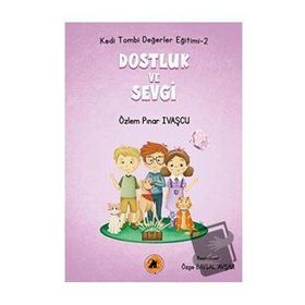 SEVGI VE DOSTLUK - İSMAIL KARAGÖZ
