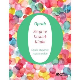 Sevgi ve Dostluk Kitabı - Oprah Winfrey - Doğan Novus Yayınları