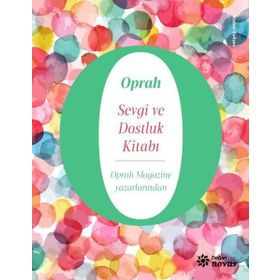 Sevgi ve Dostluk Kitabı - Oprah Winfrey - Doğan Novus Yayınları