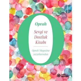 Sevgi ve Dostluk Kitabı - Oprah Winfrey - Doğan Novus Yayınları