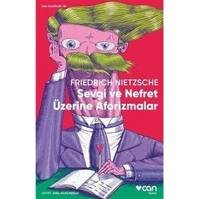 Sevgi ve Nefret Üzerine Aforizmalar Friedrich Nietzsche