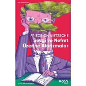 Sevgi ve Nefret Üzerine Aforizmalar Friedrich Nietzsche
