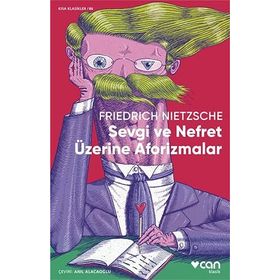 Sevgi ve Nefret Üzerine Aforizmalar Friedrich Nietzsche
