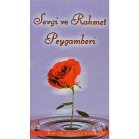 SEVGI VE RAHMET PEYGAMBERI - HÜSEYİN ALGÜL