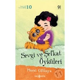 Sevgi ve Şefkat Öyküleri - Murat Çiftkaya