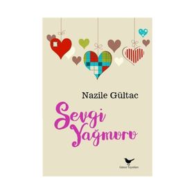 Sevgi Yağmuru - Nazile Gültac